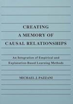 Creating A Memory of Causal Relationships