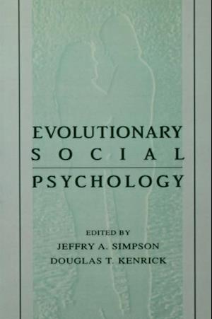 Evolutionary Social Psychology