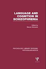 Language and Cognition in Schizophrenia (PLE: Psycholinguistics)