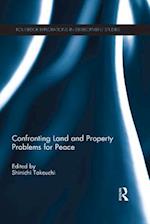 Confronting Land and Property Problems for Peace