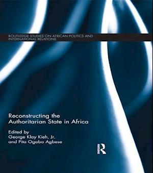 Reconstructing the Authoritarian State in Africa