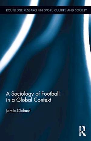 Sociology of Football in a Global Context