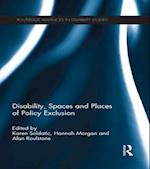 Disability, Spaces and Places of Policy Exclusion