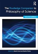 The Routledge Companion to Philosophy of Science