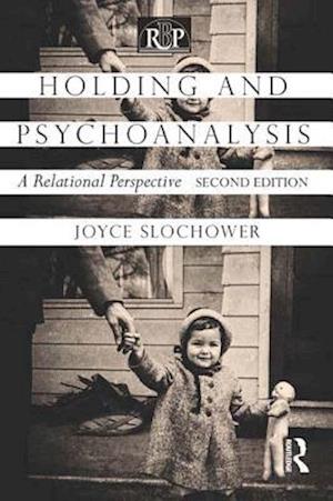 Holding and Psychoanalysis, 2nd edition