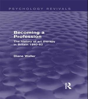 Becoming a Profession (Psychology Revivals)