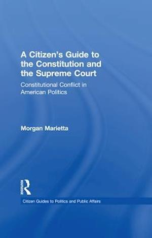 A Citizen''s Guide to the Constitution and the Supreme Court