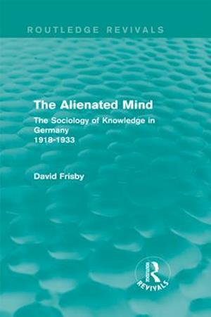 The Alienated Mind (Routledge Revivals)