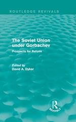 The Soviet Union under Gorbachev (Routledge Revivals)