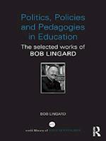 Politics, Policies and Pedagogies in Education