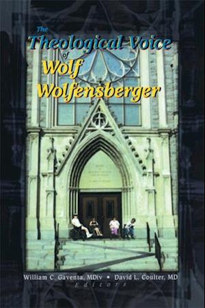 Theological Voice of Wolf Wolfensberger