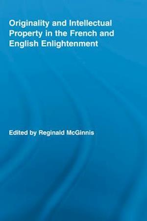 Originality and Intellectual Property in the French and English Enlightenment