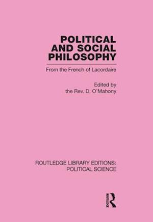 Political and Social Philosophy (Routledge Library Editions: Political Science Volume 30)