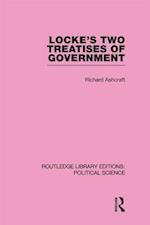 Locke''s Two Treatises of Government (Routledge Library Editions: Political Science Volume 17)