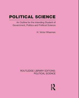 Political Science (Routledge Library Editions: Political Science Volume 14)