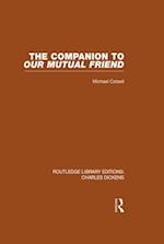 Companion to Our Mutual Friend (RLE Dickens)