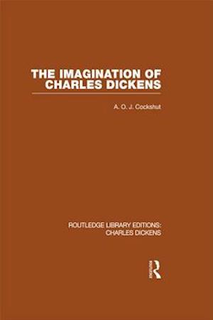 The Imagination of Charles Dickens (RLE Dickens)