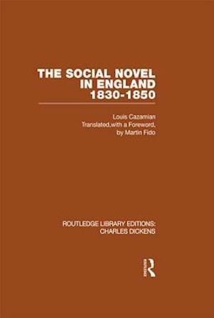 The Social Novel in England 1830-1850 (RLE Dickens)