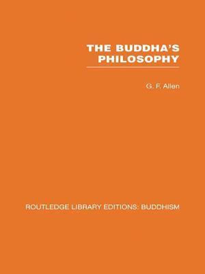 The Buddha''s Philosophy