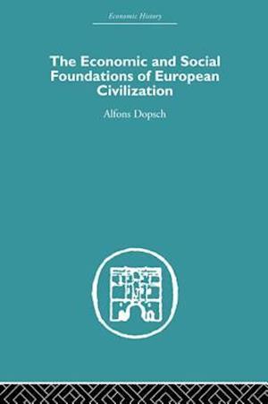 The Economic and Social Foundations of European Civilization