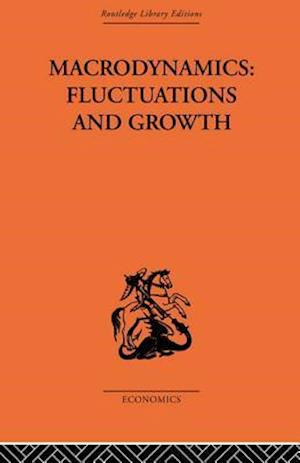 Macrodynamics: Fluctuations and Growth