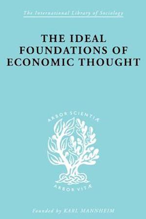 Ideal Foundations of Economic Thought
