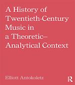 History of Twentieth-Century Music in a Theoretic-Analytical Context