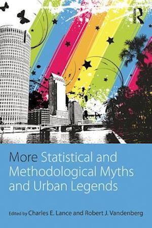 More Statistical and Methodological Myths and Urban Legends