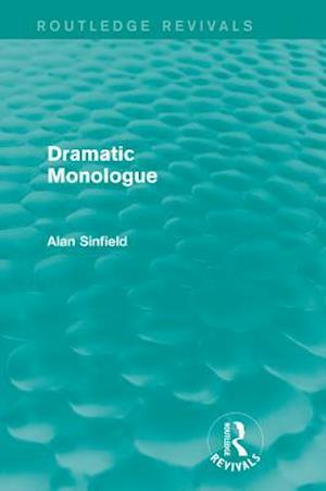 Dramatic Monologue (Routledge Revivals)