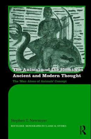 The Animal and the Human in Ancient and Modern Thought