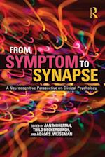 From Symptom to Synapse