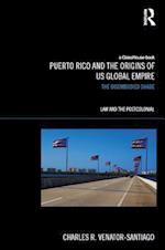 Puerto Rico and the Origins of U.S. Global Empire
