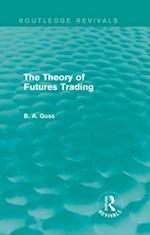 The Theory of Futures Trading (Routledge Revivals)