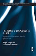 The Politics of Elite Corruption in Africa