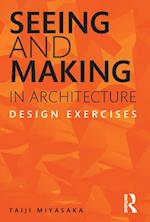 Seeing and Making in Architecture