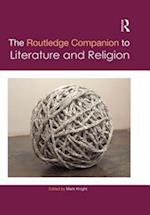 The Routledge Companion to Literature and Religion
