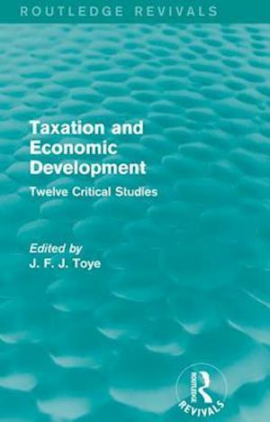 Taxation and Economic Development (Routledge Revivals)