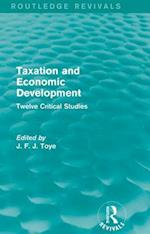 Taxation and Economic Development (Routledge Revivals)