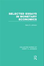 Selected Essays in Monetary Economics  (Collected Works of Harry Johnson)
