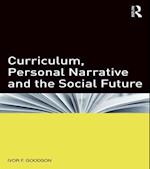 Curriculum, Personal Narrative and the Social Future