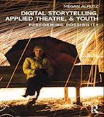 Digital Storytelling, Applied Theatre, & Youth