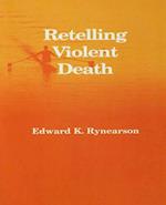 Retelling Violent Death