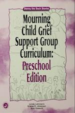 Mourning Child Grief Support Group Curriculum