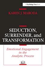 Seduction, Surrender, and Transformation