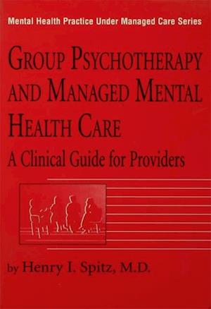 Group Psychotherapy And Managed Mental Health Care