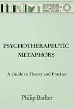 Psychotherapeutic Metaphors: A Guide To Theory And Practice