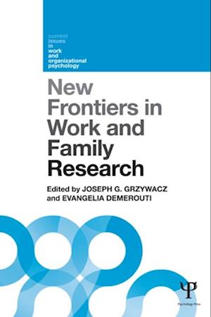 New Frontiers in Work and Family Research