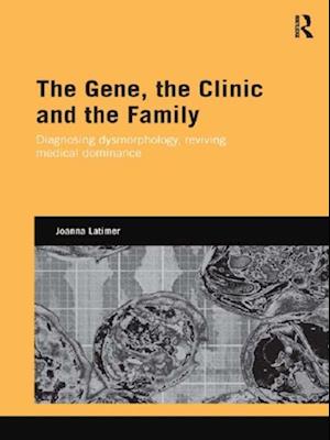 The Gene, the Clinic, and the Family