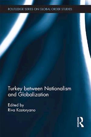 Turkey between Nationalism and Globalization