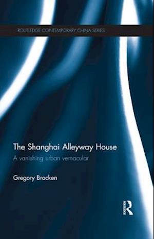 The Shanghai Alleyway House